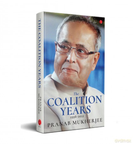 The Coalition Years - Pranab Mukherjee [KSIĄŻKA]