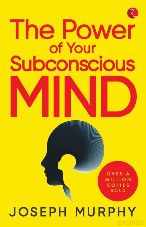 The Power of Your Subconscious Mind - Joseph Murphy [KSIĄŻKA]