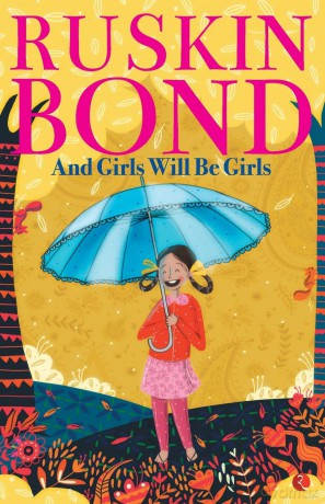 And Girls Will Be Girls - RUSKIN BOND [KSIĄŻKA]