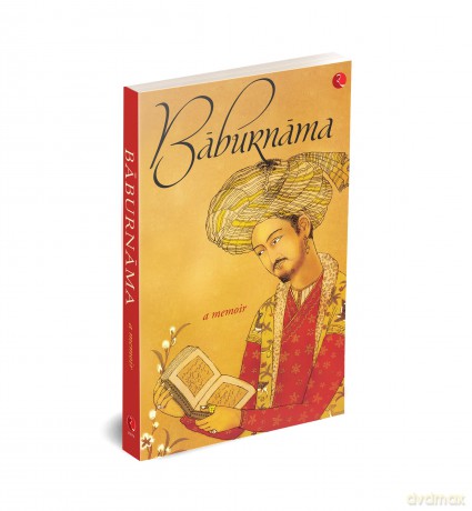 Baburnama: A Memoir [KSIĄŻKA]