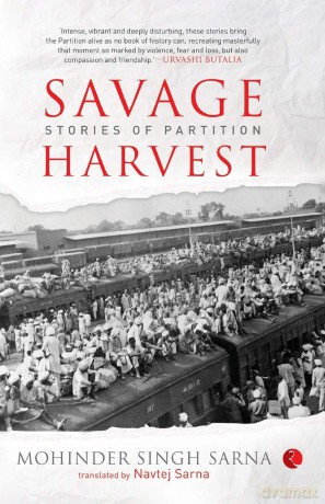 Savage Harvest: Stories of Partition - Mohinder Singh Sarna [KSIĄŻKA]