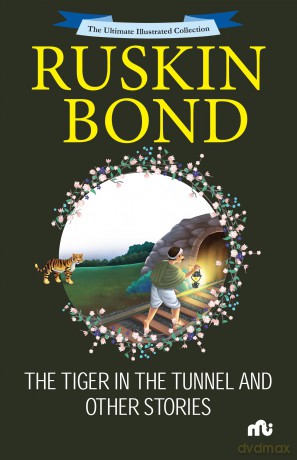 The Tiger in the Tunnel and Other Stories - Ruskin Bond [KSIĄŻKA]