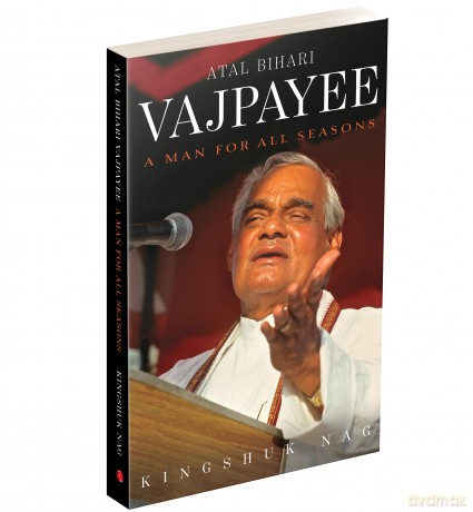 Atal Bihari Vajpayee: A Man for All Seasons - Kingshuk Nag [KSIĄŻKA]