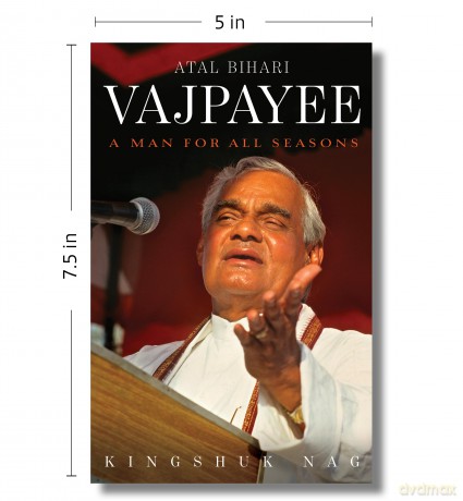 Atal Bihari Vajpayee: A Man for All Seasons - Kingshuk Nag [KSIĄŻKA]
