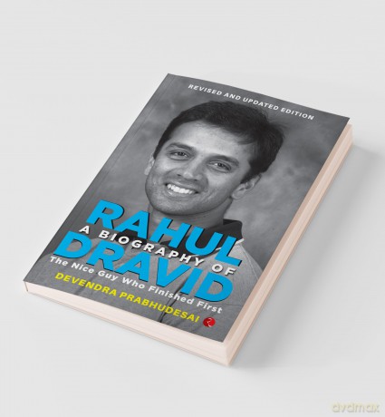 Biography of Rahul Dravid: The Nice Guy Who Finished First - Devendra Prabhudesai [KSIĄŻKA]
