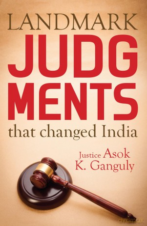 Landmark Judgements That Changed India - Asok Kumar Ganguly [KSIĄŻKA]