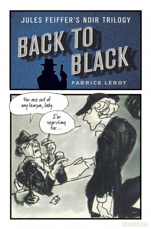 Back to Black: Jules Feiffer's Noir Trilogy (Critical Graphics) - Fabrice Leroy [KSIĄŻKA]