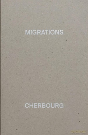 Migrations, Cherbourg - Alexandre Guirkinger [KSIĄŻKA]