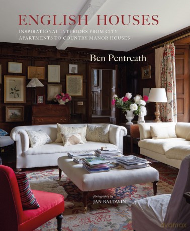 English Houses: Inspirational Interiors from City Apartments to Country Manor Houses - Ben Pentreath [KSIĄŻKA]