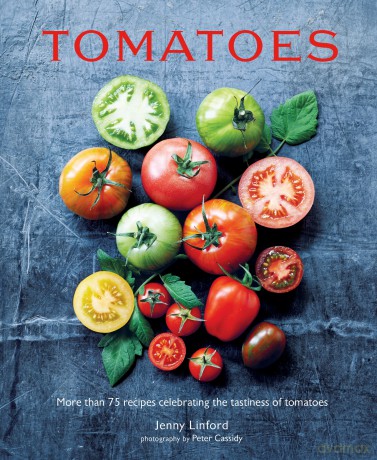 Tomatoes: More than 75 recipes celebrating the tastiness of tomatoes (Jenny Linford's Cookbooks) - Jenny Linford [KSIĄŻKA]