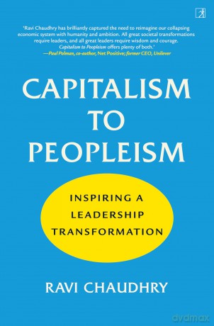 Capitalism to Peopleism: Inspiring a Leadership Transformation - Ravi Chaudhry [KSIĄŻKA]