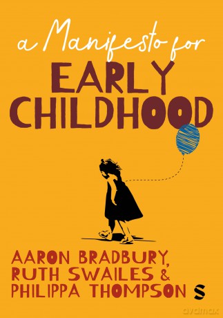 A Manifesto for Early Childhood - Aaron Bradbury [KSIĄŻKA]