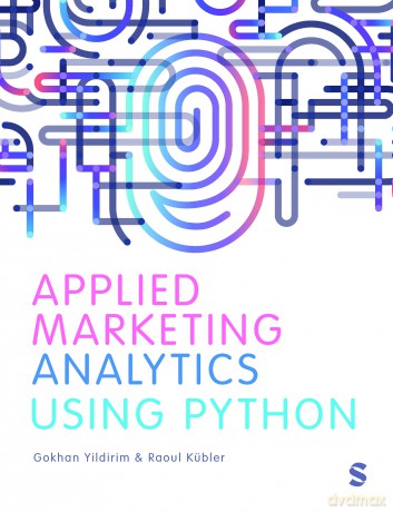 Applied Marketing Analytics Using Python - Gokhan Yildirim [KSIĄŻKA]