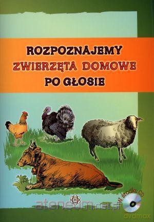 Rozpoznajemy zwierzęta domowe po głosie [KSIĄŻKA]+[CD]