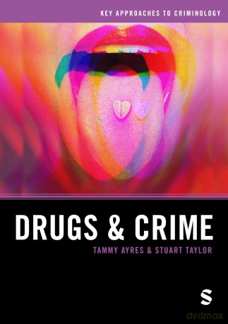 Drugs and Crime (Key Approaches to Criminology) - Tammy Ayres [KSIĄŻKA]