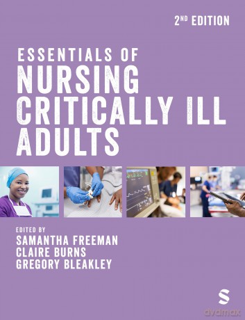 Essentials of Nursing Critically Ill Adults - Samantha Freeman [KSIĄŻKA]
