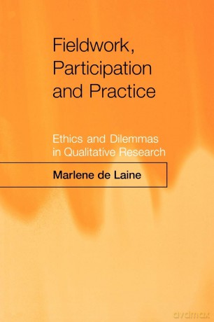 Fieldwork, Participation and Practice: Ethics and Dilemmas in Qualitative Research - Laine Marlene De [KSIĄŻKA]