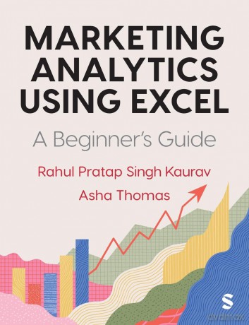 Marketing Analytics Using Excel: A Beginner's Guide - Rahul Pratap Singh Kaurav [KSIĄŻKA]