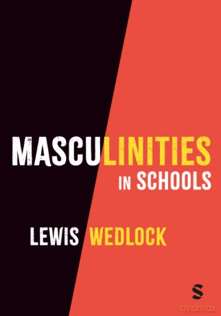 Masculinities in Schools - Lewis Wedlock [KSIĄŻKA]