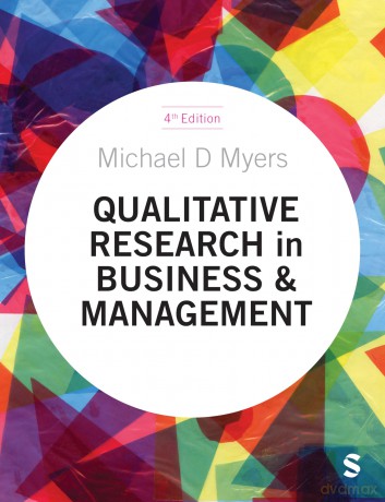 Qualitative Research in Business and Management - Michael D Myers [KSIĄŻKA]