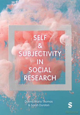 Self and Subjectivity in Social Research - Donna Maria Thomas [KSIĄŻKA]