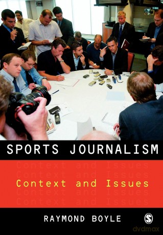 Sports Journalism: Context and Issues - Raymond Boyle [KSIĄŻKA]