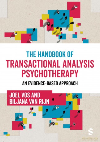 The Handbook of Transactional Analysis Psychotherapy: An Evidence-based Approach - Joel Vos [KSIĄŻKA]