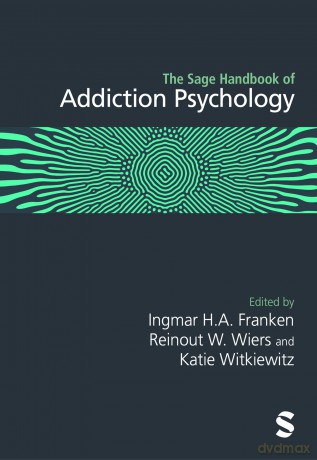 The Sage Handbook of Addiction Psychology - Ingmar H.A. Franken [KSIĄŻKA]