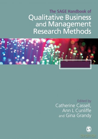 The SAGE Handbook of Qualitative Business and Management Research Methods: Methods and Challenges - Catherine Cassell [KSIĄŻKA]