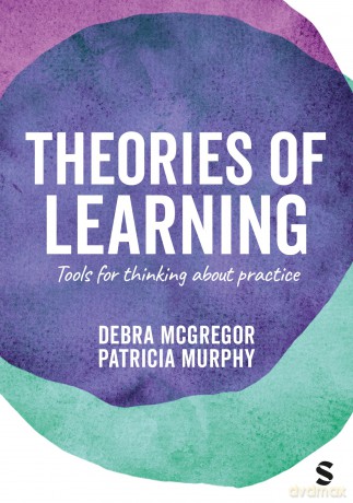 Theories of Learning: Tools for thinking about practice - Debra McGregor [KSIĄŻKA]