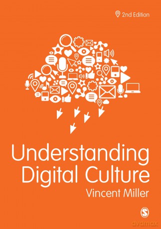 Understanding Digital Culture - Vincent Miller [KSIĄŻKA]