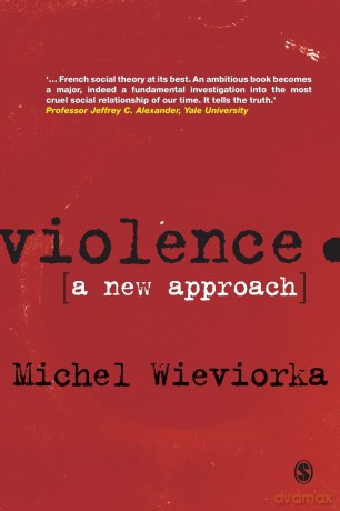 Violence: A New Approach - Michel Wieviorka [KSIĄŻKA]