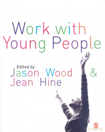 Work with Young People: Theory And Policy For Practice - Jason Wood [KSIĄŻKA]