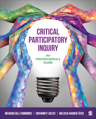 Critical Participatory Inquiry: An Interdisciplinary Guide - Meagan Call-Cummings [KSIĄŻKA]