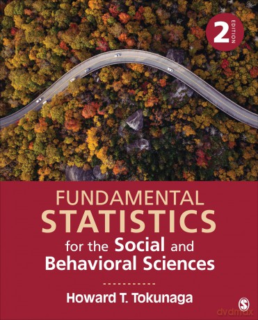 Fundamental Statistics for the Social and Behavioral Sciences - Howard T. Tokunaga [KSIĄŻKA]