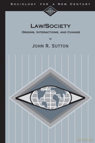 Law/Society: Origins, Interactions, and Change (Sociology for a New Century Series) - John R. Sutton [KSIĄŻKA]