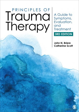 Principles of Trauma Therapy: A Guide to Symptoms, Evaluation, and Treatment - John Neale Briere [KSIĄŻKA]