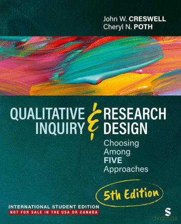 Qualitative Inquiry and Research Design - International Student Edition: Choosing Among Five Approaches - John Ward Creswell [KSIĄŻKA]