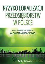 Ryzyko lokalizacji przedsiębiorstw w Polsce [KSIĄŻKA]