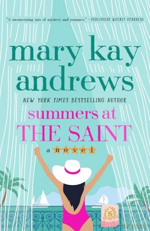 Summers at the Saint: A Novel - Mary Kay Andrews [KSIĄŻKA]