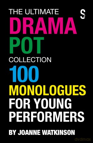 The Ultimate Drama Pot Collection: 100 Monologues for Young Performers - Joanne Watkinson [KSIĄŻKA]