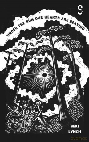 Under the Sun Our Hearts Are Beating - Seki Lynch [KSIĄŻKA]