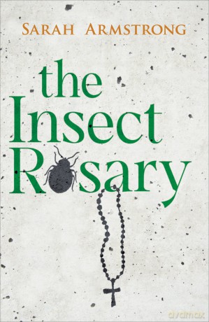 The Insect Rosary - Sarah Armstrong [KSIĄŻKA]