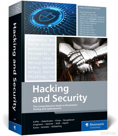 Hacking and Security: The Comprehensive Guide to Penetration Testing and Cybersecurity (Rheinwerk Computing) - Michael Kofler [KSIĄŻKA]