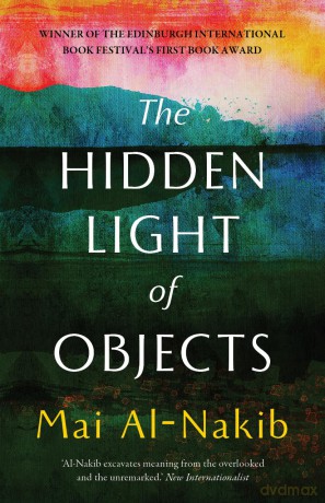 The Hidden Light of Objects - Mai Al-Nakib [KSIĄŻKA]