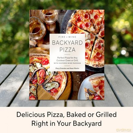 Fire + Wine Backyard Pizza: Perfect Pizza for Any Outdoor Oven or Grill, with Inspired Wine Pairings - Mary Cressler [KSIĄŻKA]