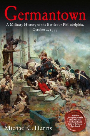 Germantown: A Military History of the Battle for Philadelphia, October 4, 1777 - Michael Harris [KSIĄŻKA]