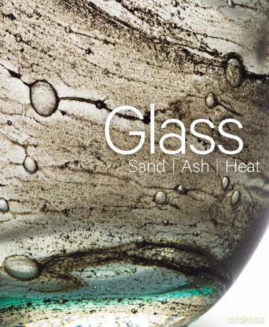 Glass: Sand, Ash, Heat: New Orleans Museum of Art - Mel Buchanan [KSIĄŻKA]