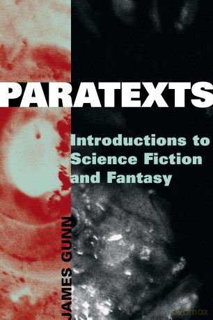 Paratexts: Introductions to Science Fiction and Fantasy - James Gunn [KSIĄŻKA]