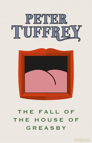 The Fall of the House of Greasby - Peter Tuffrey [KSIĄŻKA]